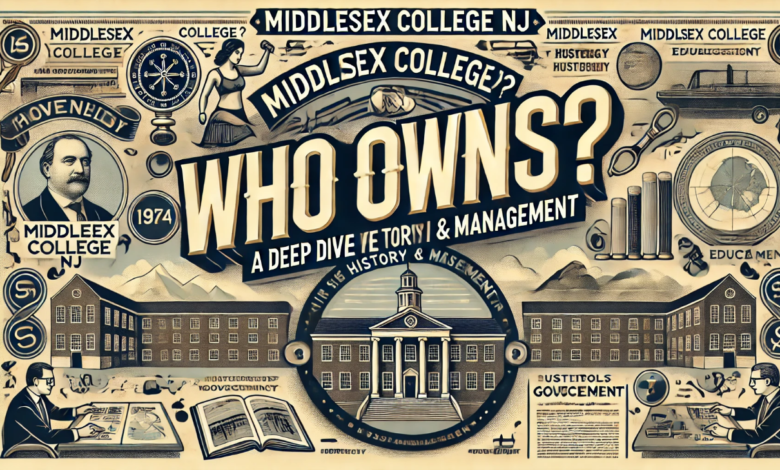 Middlesex College NJ Who Owns