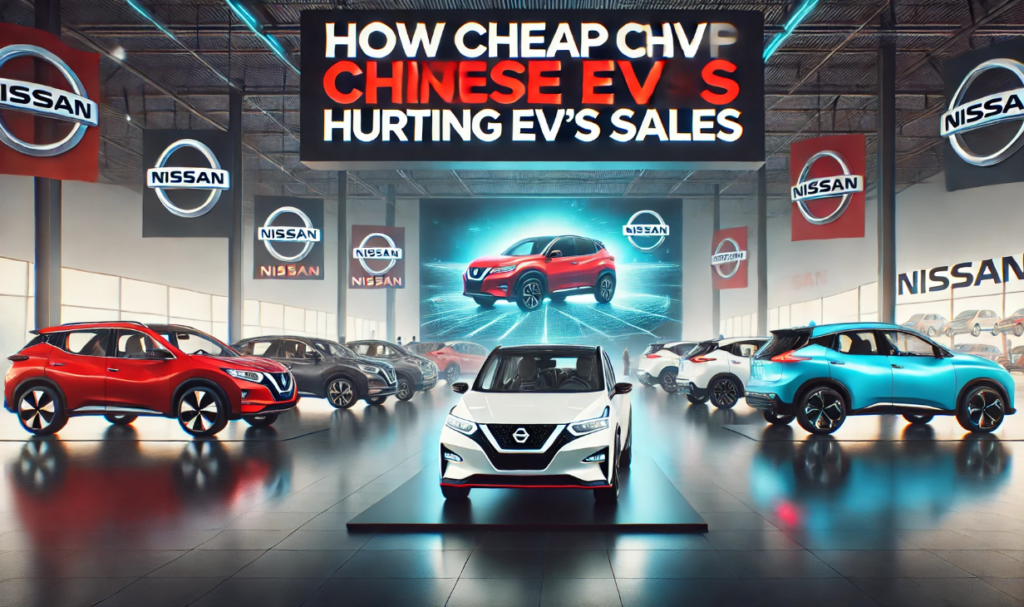 How Cheap Chinese EVs Are Hurting Nissan’s Sales